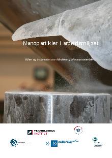 Nanopartikler i arbejdsmiljøet - Viden og inspiration om håndtering af nanopartikler